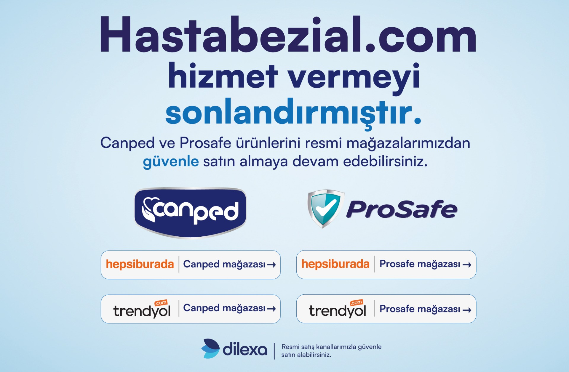 Hastabezial.com hizmet vermeyi sonlandırmıştır. Canped ve Prosafe ürünlerini resmi mağazalarımızdan güvenle satın alabilirsiniz.